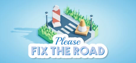 《请修复道路 Please Fix The Road》v1.2.1绿色版,迅雷百度云下载