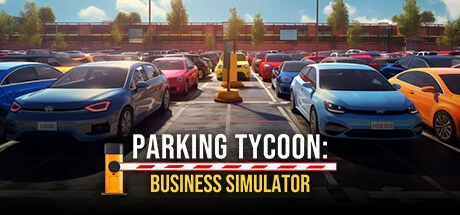 《停车大亨：商业模拟器 Parking Tycoon: Business Simulator》Build.12661121|容量2.71GB|官方简体中文|绿色版,迅雷百度云下载