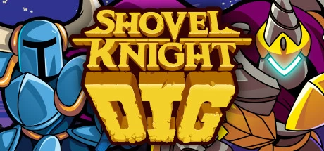 《铲子骑士：挖掘 Shovel Knight Dig》v1.1.5|容量436MB|官方简体中文|绿色版,迅雷百度云下载