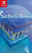 Switch游戏 -密封电铁 Seal Electric Railway-百度网盘下载