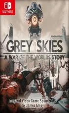 Switch游戏 -灰色天空：世界大战 Grey Skies: A War of the Worlds Story-百度网盘下载
