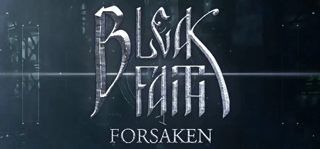 《枯瑟信仰：放逐者 Bleak Faith：Forsaken》官方英文v20231122绿色版,迅雷百度云下载