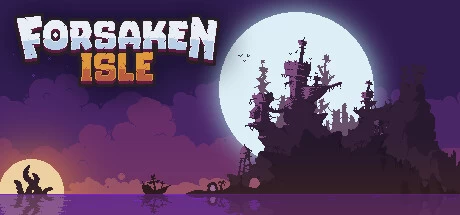 《被遗忘的小岛 Forsaken Isle》官方英文v0.10.4绿色版,迅雷百度云下载