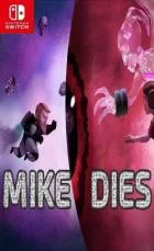 Switch游戏 -死亡迈克 Mike Dies-百度网盘下载