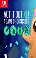 Switch游戏 -ACT IT OUT XL! A Game of Charades ACT IT OUT XL! A Game of Charades-百度网盘下载