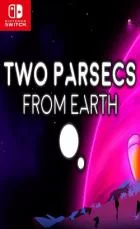 Switch游戏 -两秒差距到地球 Two Parsecs From Earth-百度网盘下载