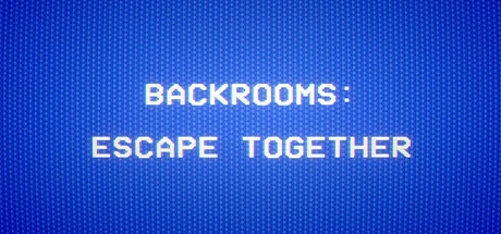 《后室：一起逃脱 Backrooms: Escape Together》官方英文v0.5.0绿色版,迅雷百度云下载