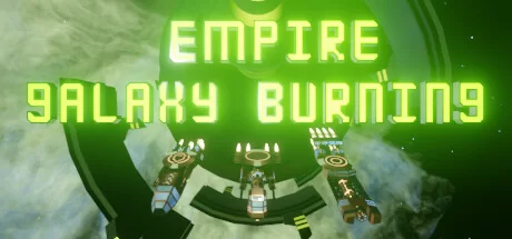 《帝国：银河燃烧 EMPIRE – GALAXY BURNING》官方英文绿色版,迅雷百度云下载