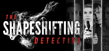 《化身侦探 The Shapeshifting Detective》Build.12295041|容量5.44GB|官方简体中文|绿色版,迅雷百度云下载