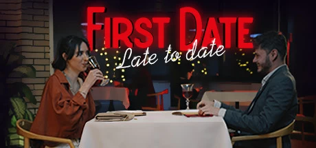 《首次约会：约会迟到 First Date : Late To Date》v1.0.0|容量5.24GB|官方简体中文|绿色版,迅雷百度云下载
