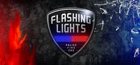 《Flashing Lights – 警情，消防，急救 Flashing Lights – Police Fire EMS》中文v20231121|容量3.29GB|官方简体中文|绿色版,迅雷百度云下载