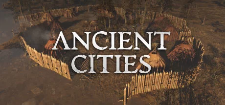 《古老城市 Ancient Cities》官方英文v1.0.2.10绿色版,迅雷百度云下载