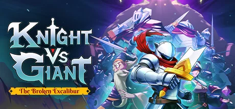 《骑士vs巨人：破碎的湖中剑 Knight vs Giant: The Broken Excalibur》v1.0.5a绿色版,迅雷百度云下载