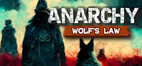 《无政府状态：狼的法则 Anarchy: Wolf’s law》中文v0.9.83|容量6.9GB|官方简体中文|绿色版,迅雷百度云下载