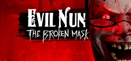 《邪恶修女：破碎面具 Evil Nun: The Broken Mask》绿色版,迅雷百度云下载v1.671|容量4.54GB|官方简体中文|