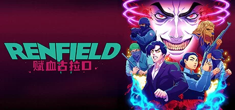 《雷恩菲尔德：赋血古拉口 Renfield: Bring Your Own Blood》绿色版,迅雷百度云下载Build.12732717|容量865MB|官方简体中文|