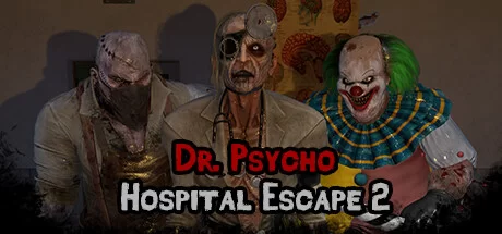 《心理医生：医院逃生2 Dr. Psycho: Hospital Escape 2》绿色版,迅雷百度云下载