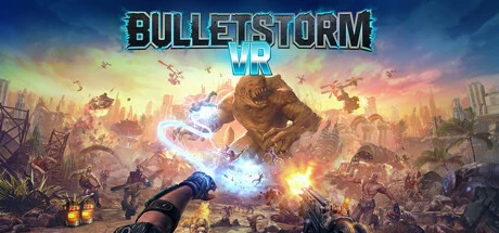 《子弹风暴VR Bulletstorm VR》官方英文v1.0.0|容量12GB|官方原版英文|支持VR绿色版,迅雷百度云下载