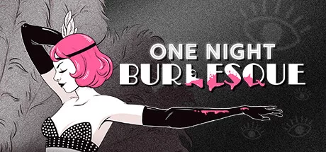 《一夜：滑稽 One Night: Burlesque》官方英文绿色版,迅雷百度云下载