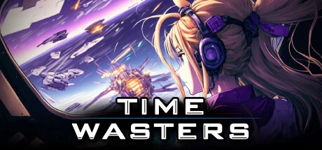 《时间浪费者 Time Wasters》中文v1114绿色版,迅雷百度云下载