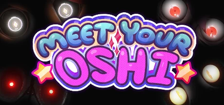 《遇见你的偶像 Meet Your Oshi》官方英文绿色版,迅雷百度云下载