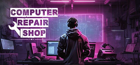 《电脑维修店 Computer Repair Shop》中文v1.01|容量7.79GB|官方简体中文|绿色版,迅雷百度云下载