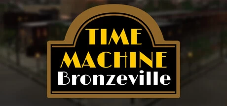 《时间机器布朗斯维尔 Time Machine Bronzeville》官方英文绿色版,迅雷百度云下载