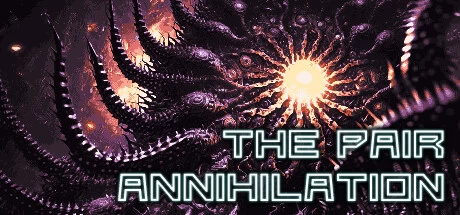 《The Pair Annihilation》官方英文绿色版,迅雷百度云下载