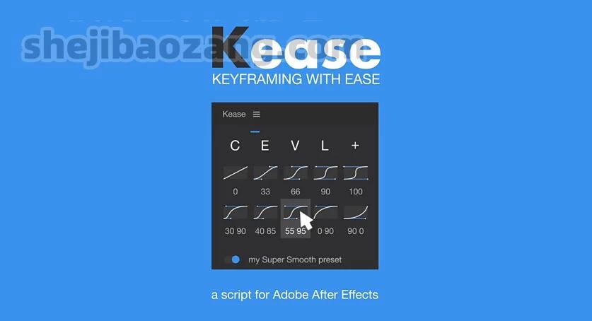 AE脚本 关键帧缓入缓出曲线调节控制操作 Kease v1.2.8 Win/Mac+使用教程 – 百度云下载