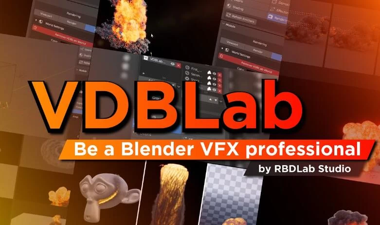 Blender插件 模拟三维真实爆炸火焰特效 VDBLab V1.0 – 百度云下载