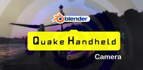 Blender插件 手持摄像机抖动摇晃特效 Quake Handheld Camera V1.0 – 百度云下载