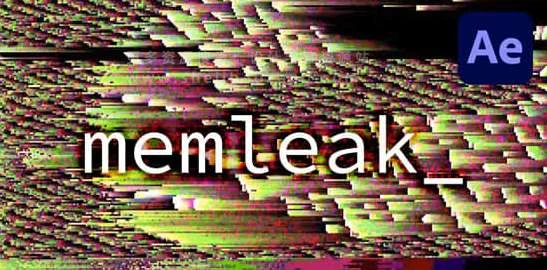 AE插件 模拟电脑内存泄漏花屏故障毛刺视觉特效 memleak V1.0.1+使用教程 – 百度云下载