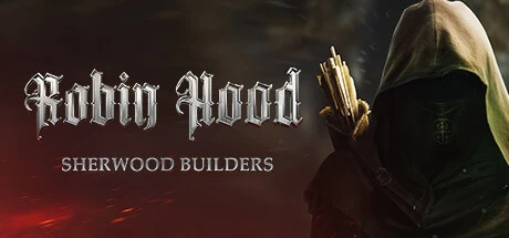 《罗宾汉：舍伍德建造者 Robin Hood – Sherwood Builders》v20240822|容量59GB|官方简体中文绿色版