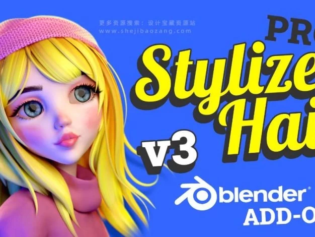 3D卡通头发制作Blender插件Stylized Hair PRO V3.14+使用教程 – 百度云下载